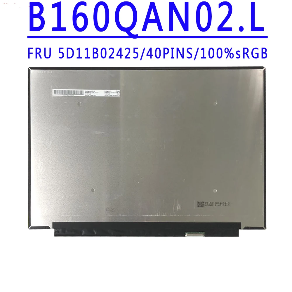 

New 16.0 INCH 100sgrb 40PINS B160QAN02.L NE160QDM-NY2 MNG007DA1-2 -3 NE160QDM-N62 B160QAN02.H For ideapad 5 pro-16 Laptop LCD