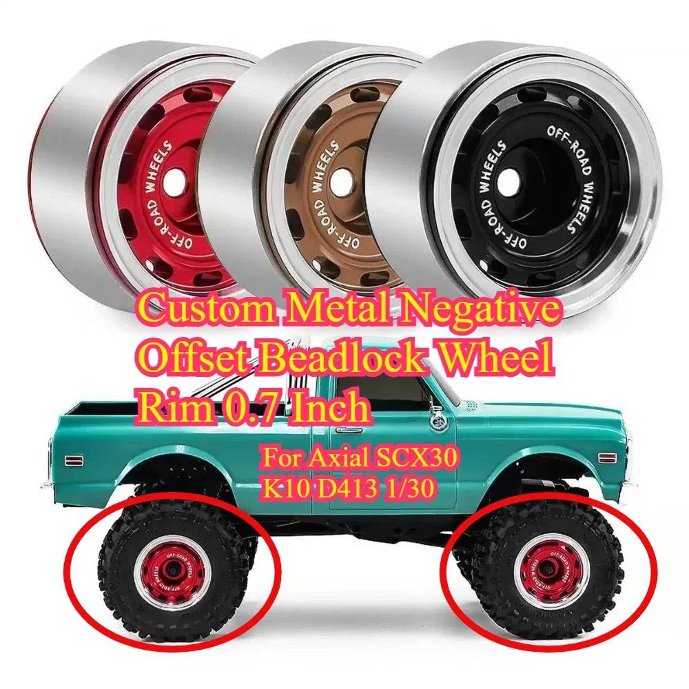 1/30 Scale Axial SCX30 K10 D413 RC Crawler Upgrade Metal Beadlock Wheel Rim Negative Offset 0.7in custom size Hobby Spare Parts