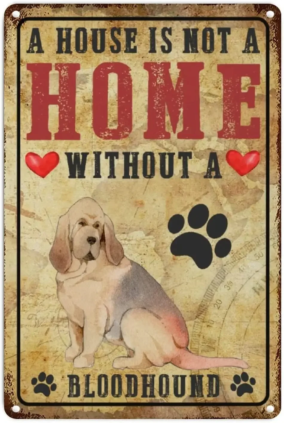 Vintage Tin Sign Decor A House is Not A Home Without A Bloodhound Dog Funny Retro Aluminum Sign For Office Garden Home