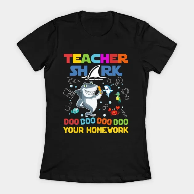 

Teacher Shark Your Homework Women's T-Shirt