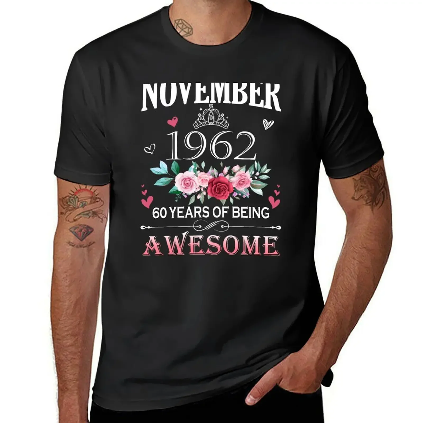 

November 1962 60 Years Of Being Awesome Flower Limited Edition Since Gift T-Shirt Short sleeve tee plain t shirts men