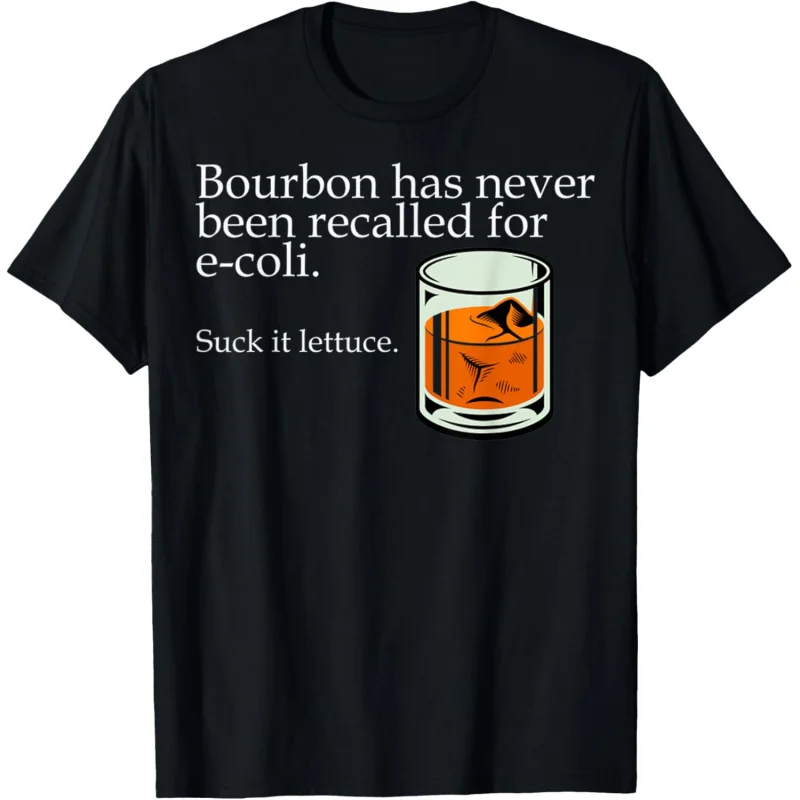 

Bourbon Has Never Been Recalled For E-Coli Suck It Lettuce T-Shirt for Both Men and Women