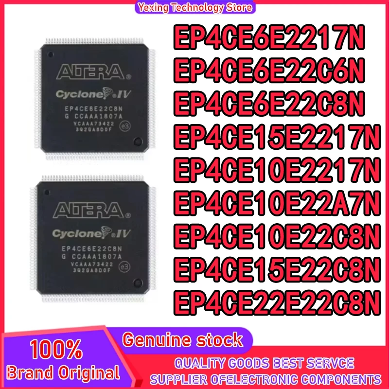 EP4CE6E22I7N EP4CE6E22C6N EP4CE6E22C8N EP4CE15E22I7N EP4CE10E22I7N EP4CE10E22A7N EP4CE10E22C8N EP4CE15E22C8N EP4CE22E22C8N
