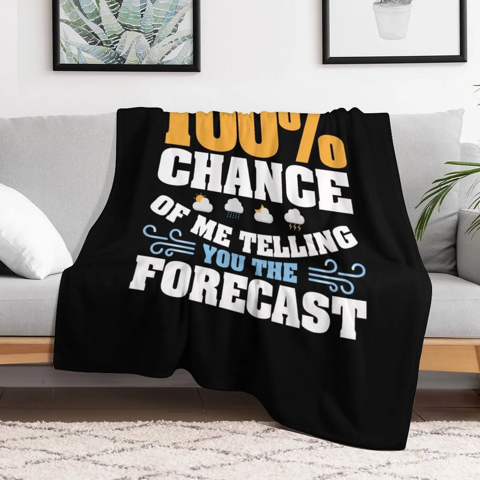 100 Chance Of Me Telling You The Forecast Meteorologist Gift Throw Blanket Hair For Baby Comforter Blankets