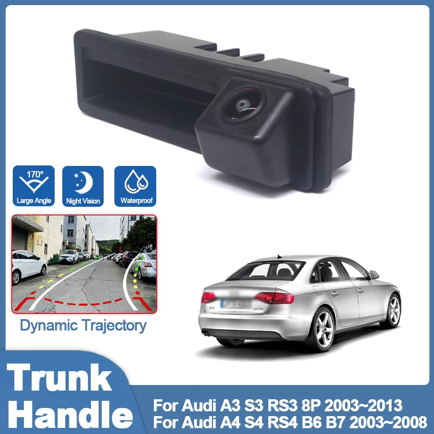 

Auto Trunk Handle Rear view Camera For Audi A3 S3 RS3 8P 2003~2013 A4 S4 RS4 B6 B7 2003~2008 Reverse Camera HD CCD Night Vision