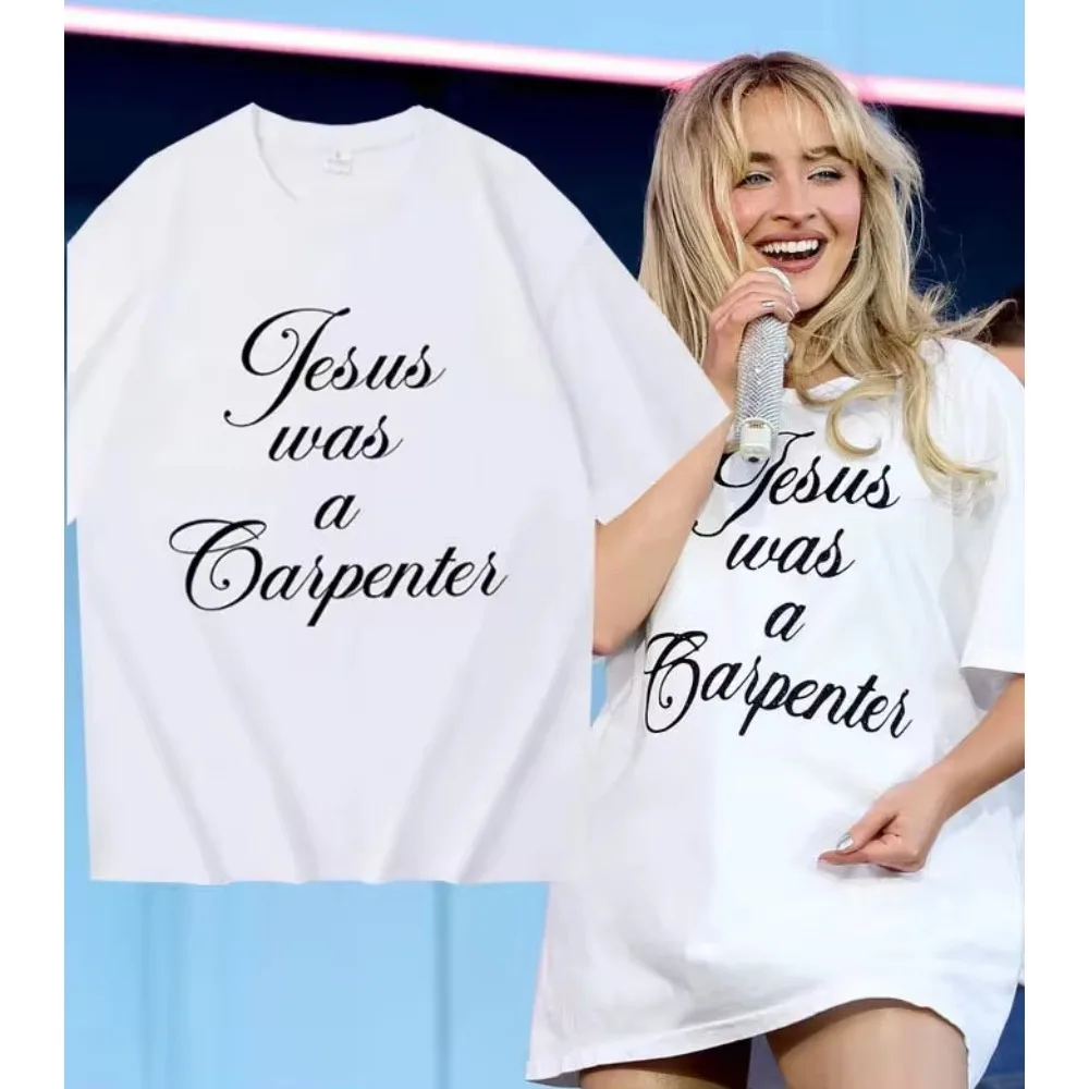 Jesus Was A Carpenter T-Shirt Sabrina Carpenter Fans Unisex O-Neck Short Sleeve Shirts Tshirt Flower Printed Short Sleeve