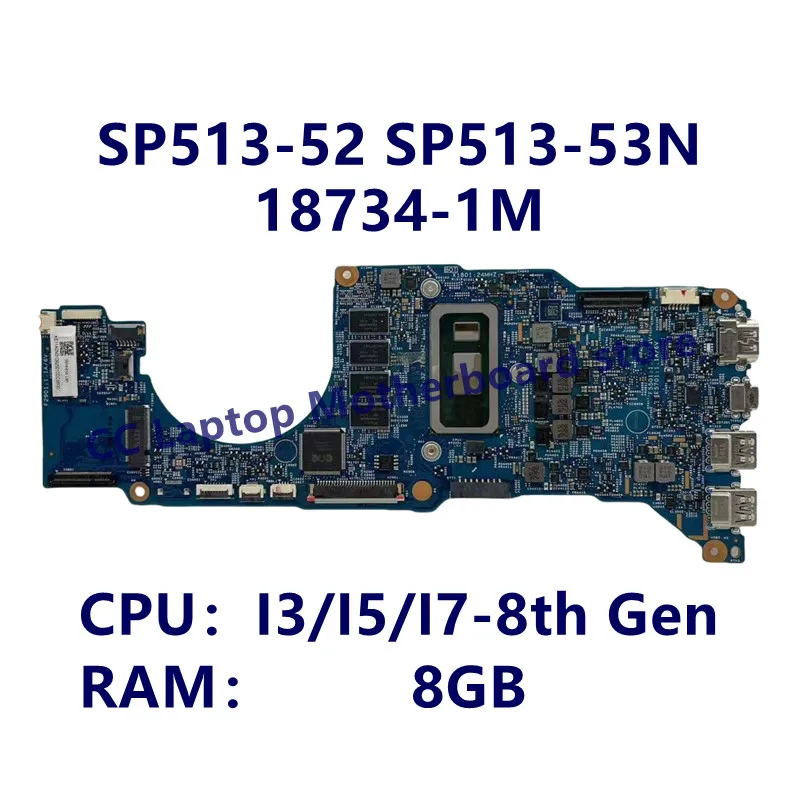 18734-1M اللوحة الأم لشركة أيسر SP513-52 SP513-53N اللوحة الأم للكمبيوتر المحمول مع I3/I5/I7-8th Gen CPU RAM 8GB 100% تم اختبارها بالكامل وتعمل بشكل جيد