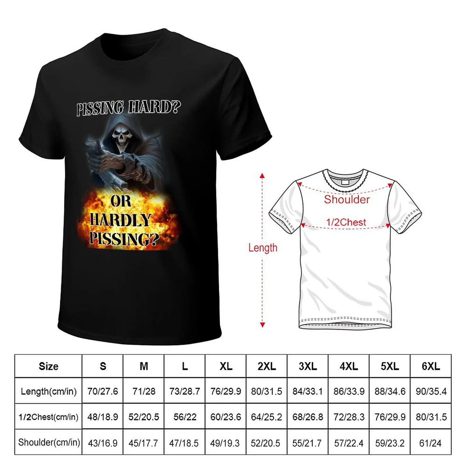 pissing hard or hardly pissing T-Shirt t shirt for man 100 percent cotton T-Shirt