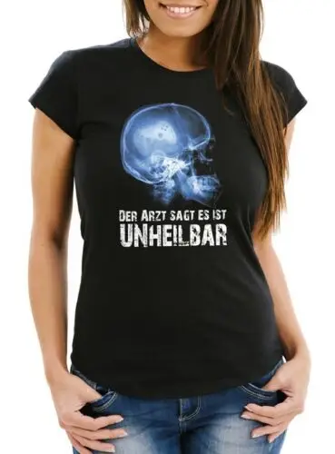 Damen T-Shirt  Xray Der Arzt sagt es ist unheilbar Hobby Röntgenbild Schädel