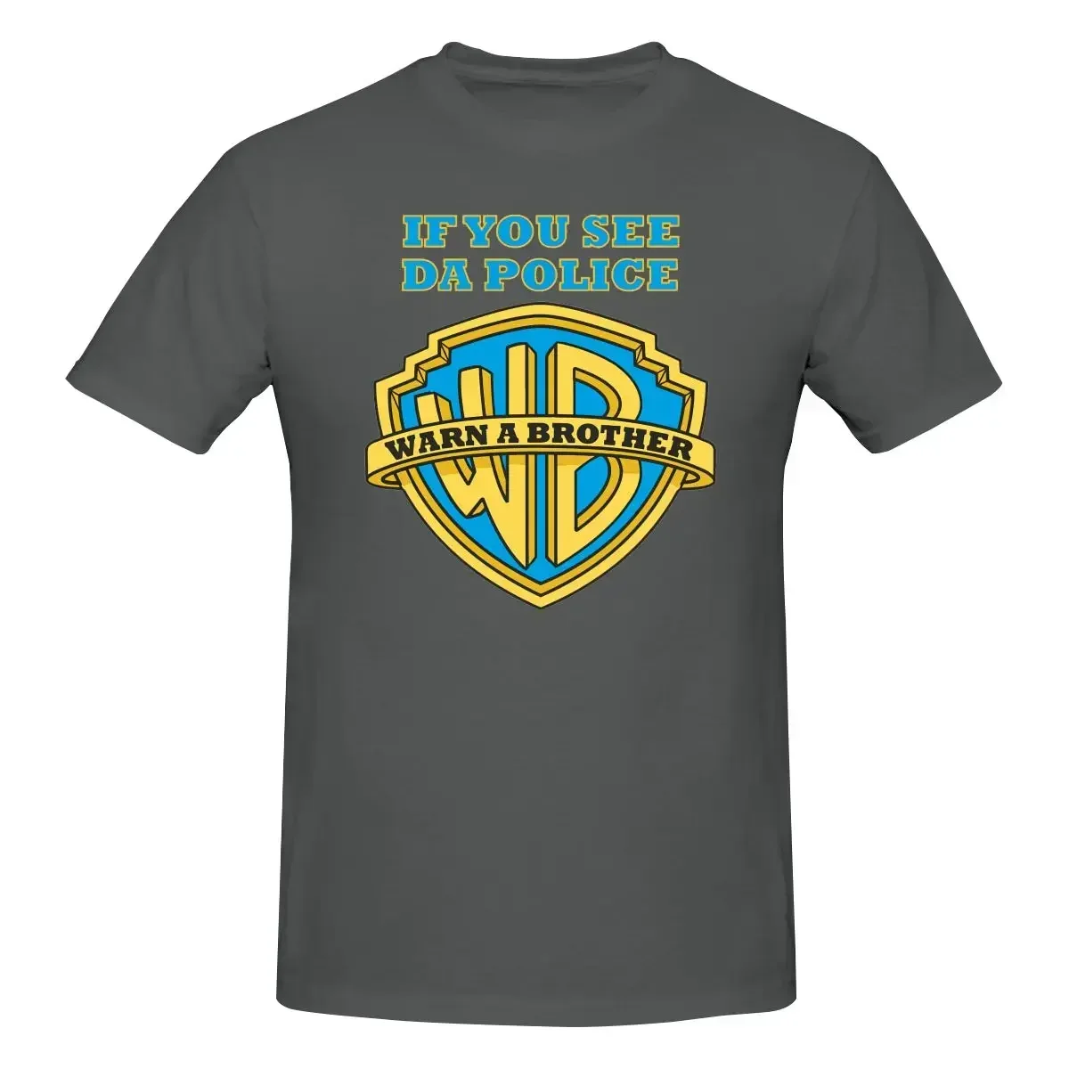 If You See Da Police Warn A Brother Funny Parody Cops Swag Shirt T-shirt Tee Print Premium