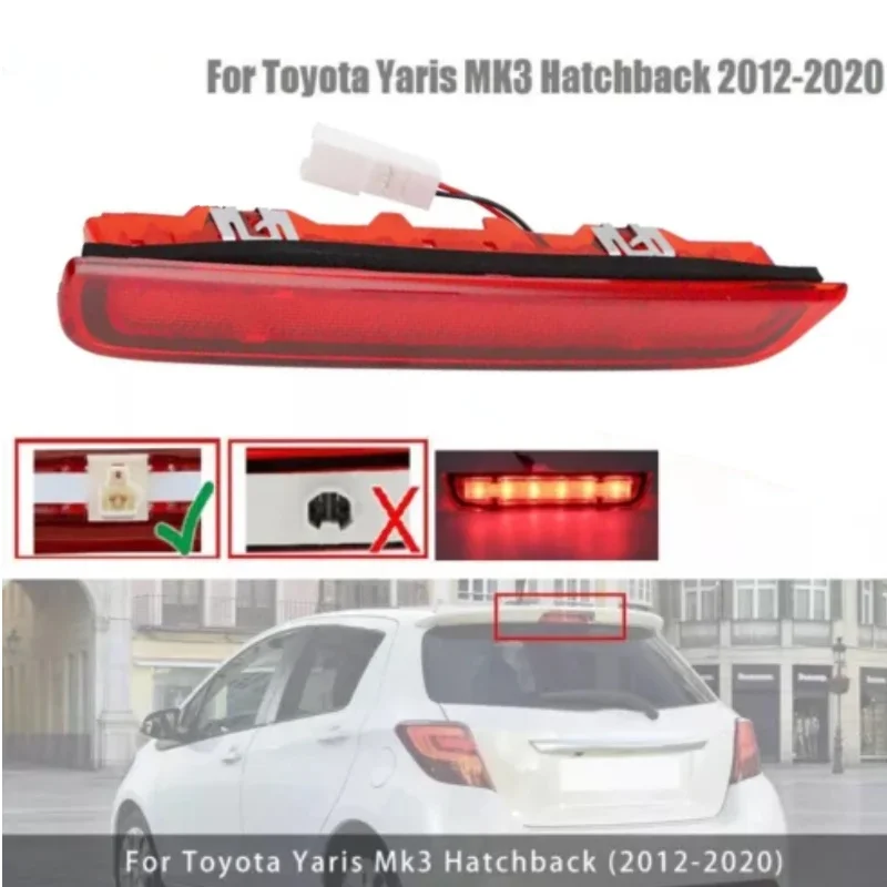 

Rear Brake Light For Toyota Yaris 2012-2020 LED Third Brake Lamp High Level Mount Lamp Signal Lamp OEM: 81570-0D150 81570-0D151