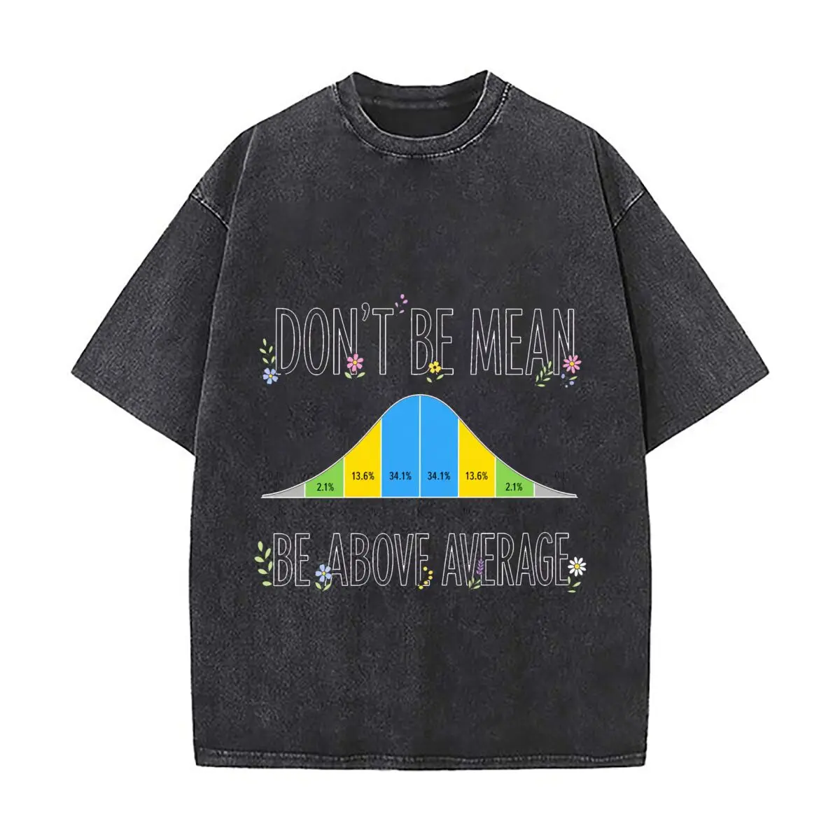Don't Be Mean Bell Curve - Camisetas holgadas de estilo urbano con efecto desgastado para paseos por la ciudad