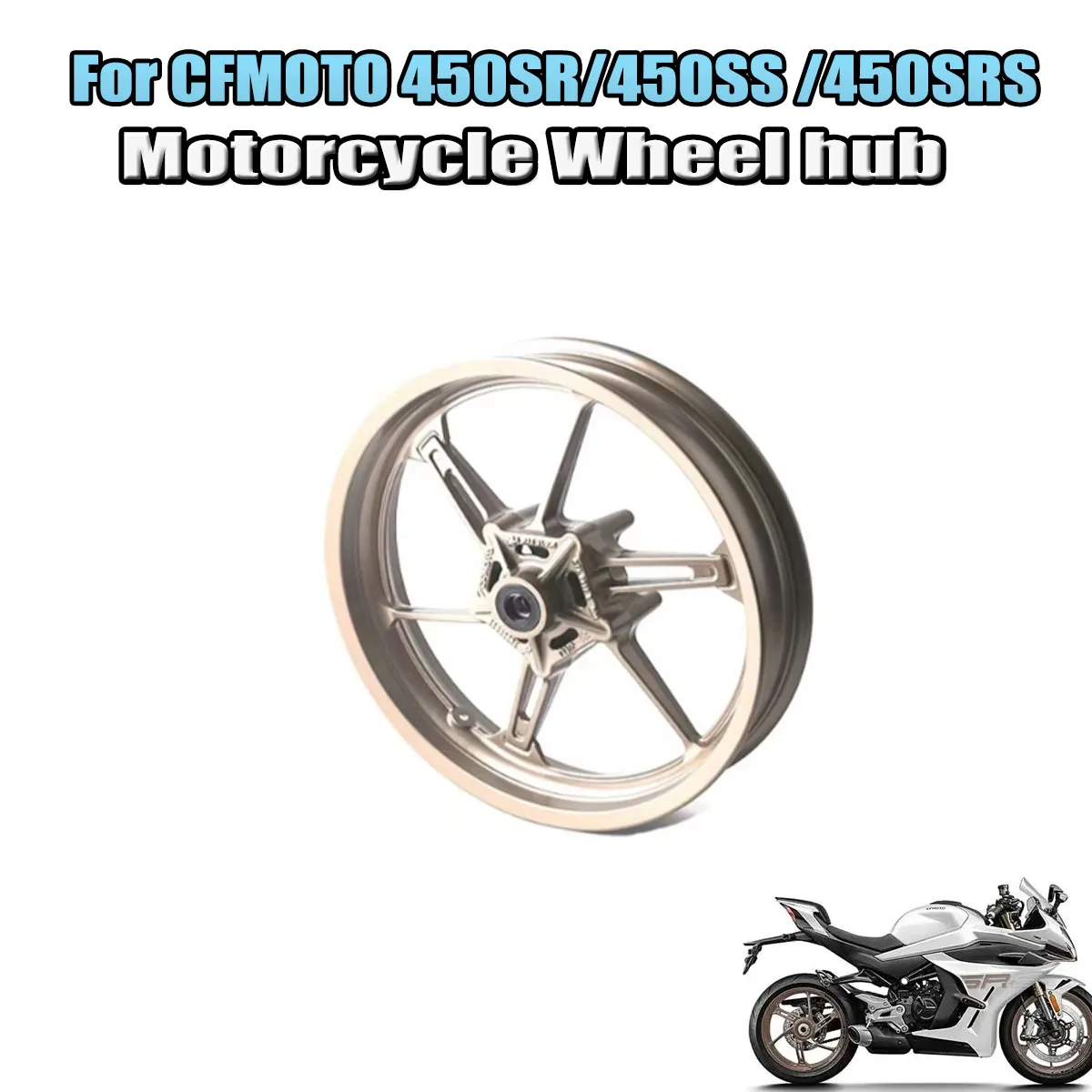 

Motorcycle accessories wheels steel rims aluminum alloy wheels suitable for CFMOTO 450SR 450NK 450SRS 450SS FRONT WHEEL HUB
