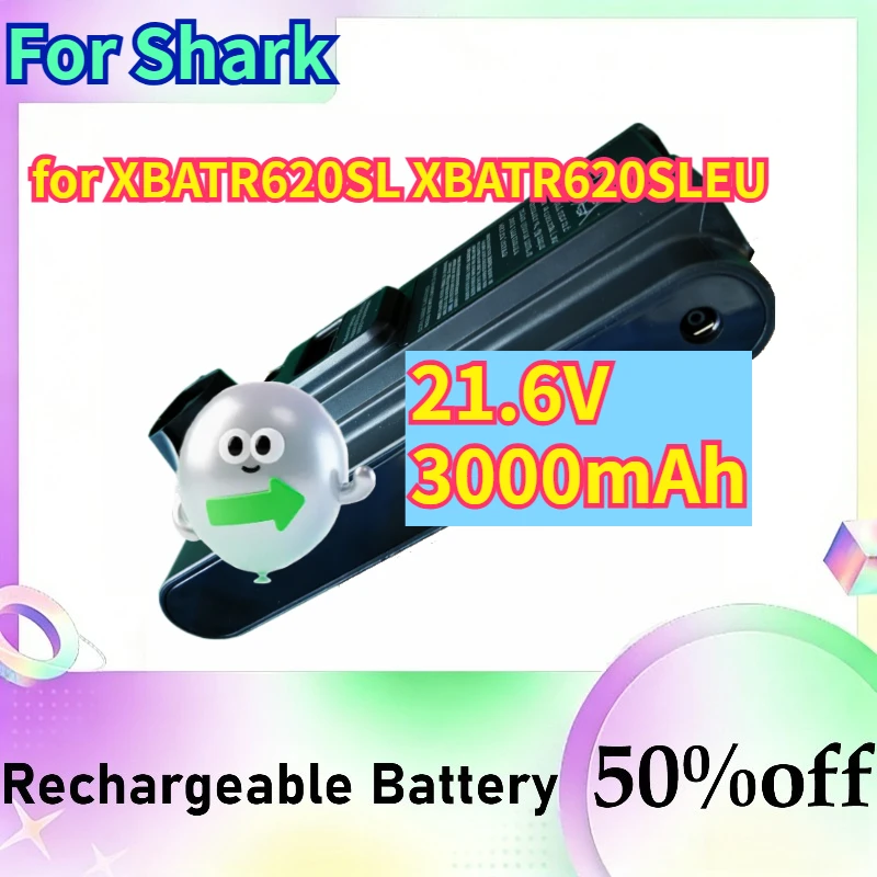 

For Shark XBATR620SL XBATR620SLEU 21.6V 3000mAh Replacement Battery for Cordless Vacuum Cleaner