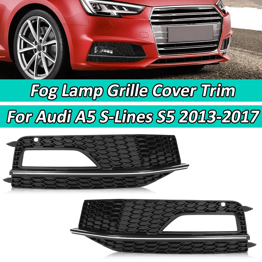 Передний бампер автомобиля для Audi A5 S-Lines S5 2013-2017, нижняя решетка, противотуманная фара, накладка на решетку 8T007681K 8T0807682K