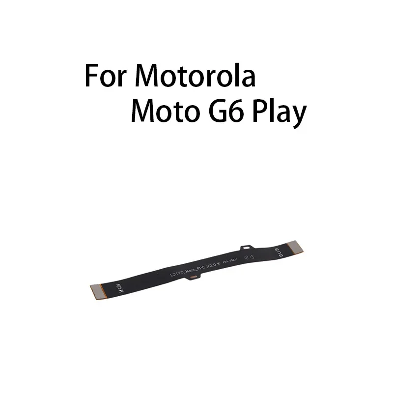 Cable flexible del conector de la placa base de la placa principal para Motorola Moto G6 Play