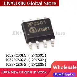 10Pcs ICE2PCS01G 2PCS01 ICE2PCS02G 2PCS02 ICE2PCS05G 2PCS05 SOP-8 IC