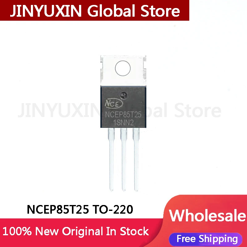 10-100Pcs NCEP85T25 NCEP85 TO-220 Inline MOSFET 85V 250A IC Chipset In Stock Wholesale