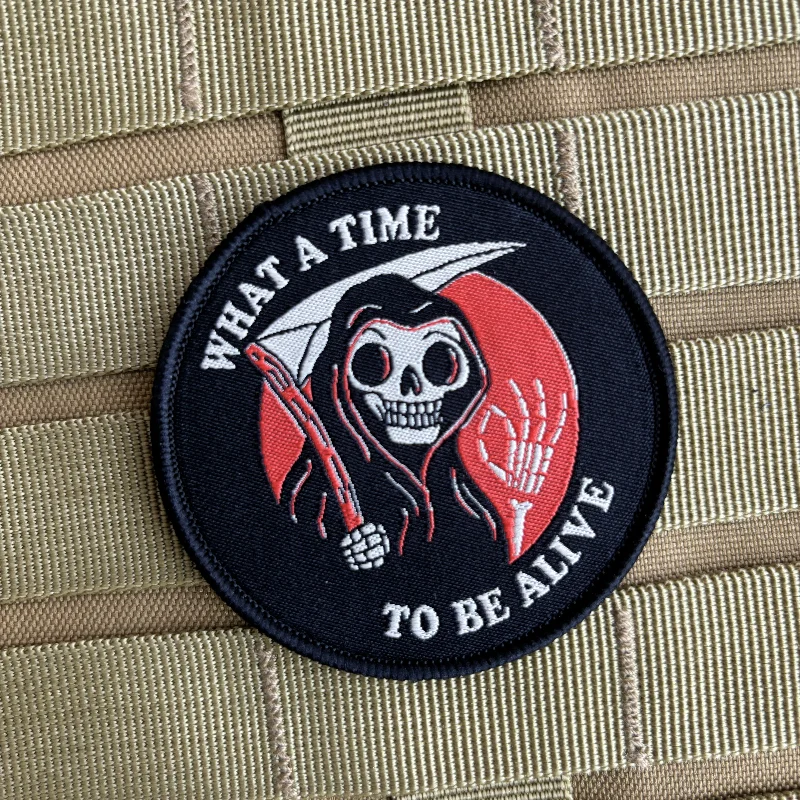 Patch tático crânio da morte para mochila, Patches de impressão, Gancho e laço, Adesivo militar, Que hora para estar vivo Moral Emblema,