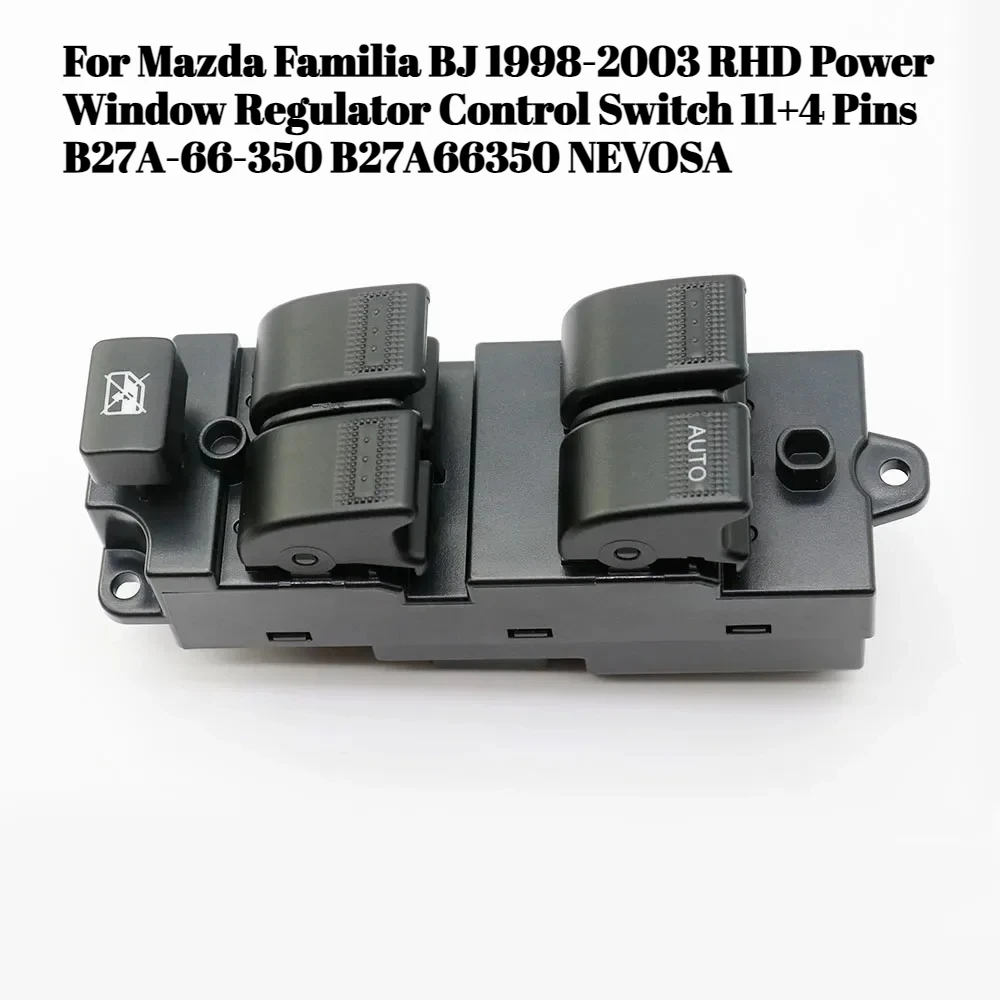 

Для Mazda Familia BJ 1998-2003 RHD переключатель управления стеклоподъемником 11 + 4 контакта B27A-66-350 B27A66350 NEVOSA
