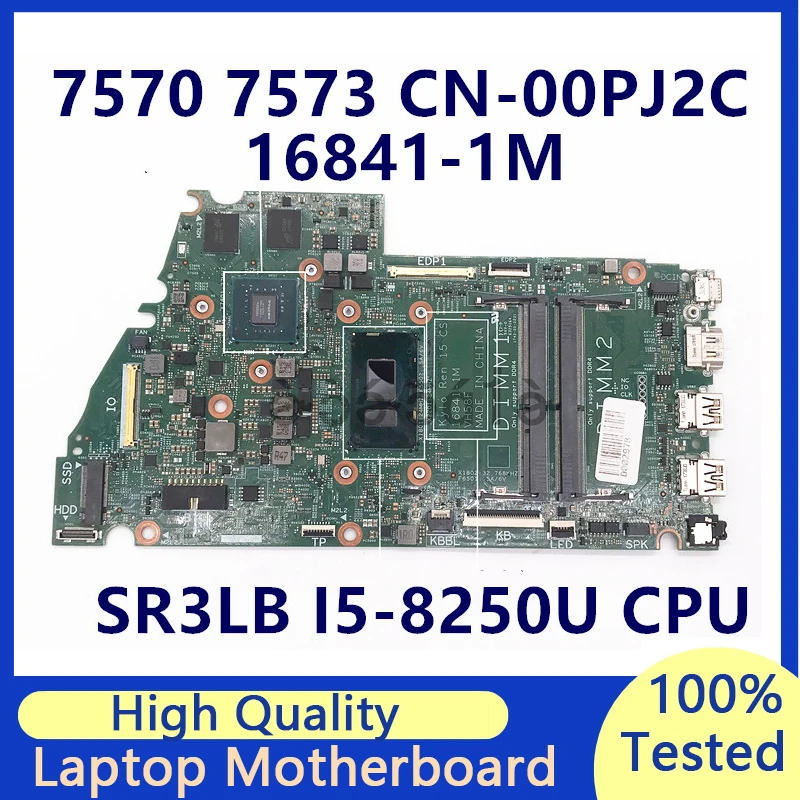 CN-00PJ2C 00PJ2C 0PJ2C Mainboard For Dell 7570 7573 Laptop Motherboard With SR3LB I5-8250U CPU 16841-1M 100% Fully Tested Good