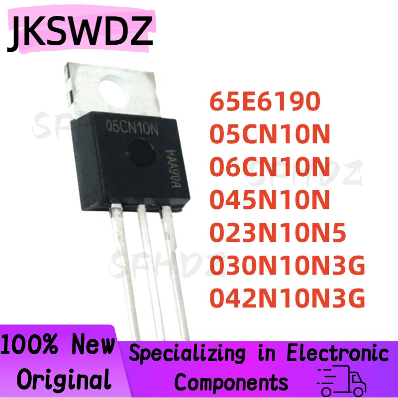 

10PCS Brand New 05CN10N 023N10N5 045N10N 65E6190 030N10N3G 06CN10N 042N10N3G TO-220 Best Quality In Stock