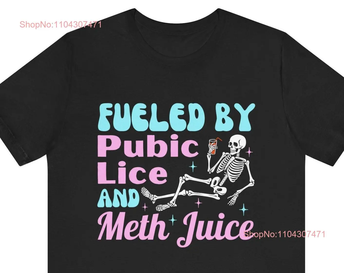 Funny Meme T Shirt Pubic Lice and Meth Juice Dark Humor Offensive Inappropriate Satire Edgy Joke Dank Weird