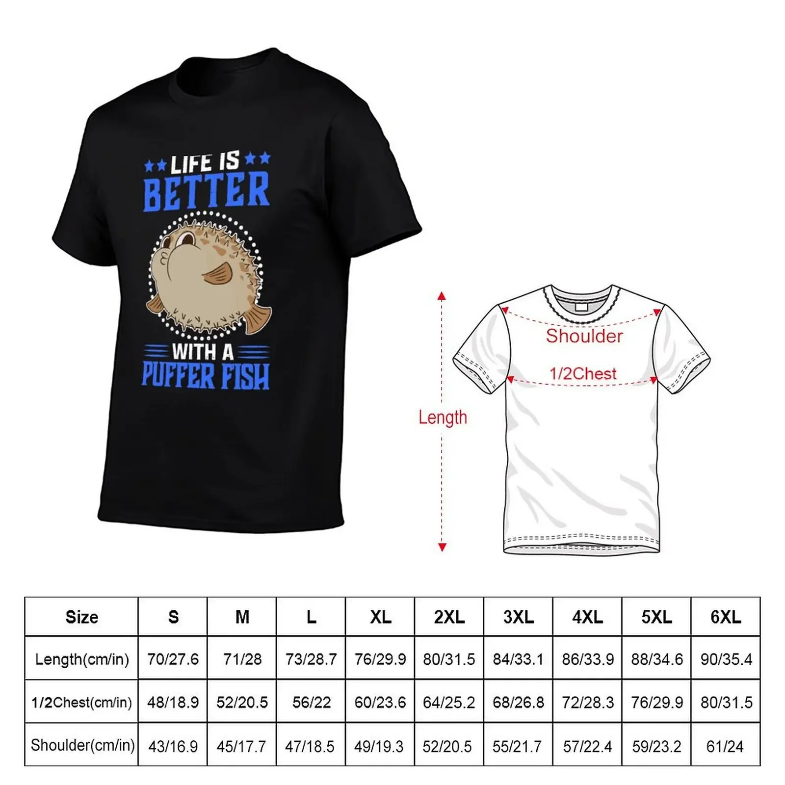 Life is better with puffer fish aquarium fish T-Shirt Blouse graphic tee shirt mens designer clothes