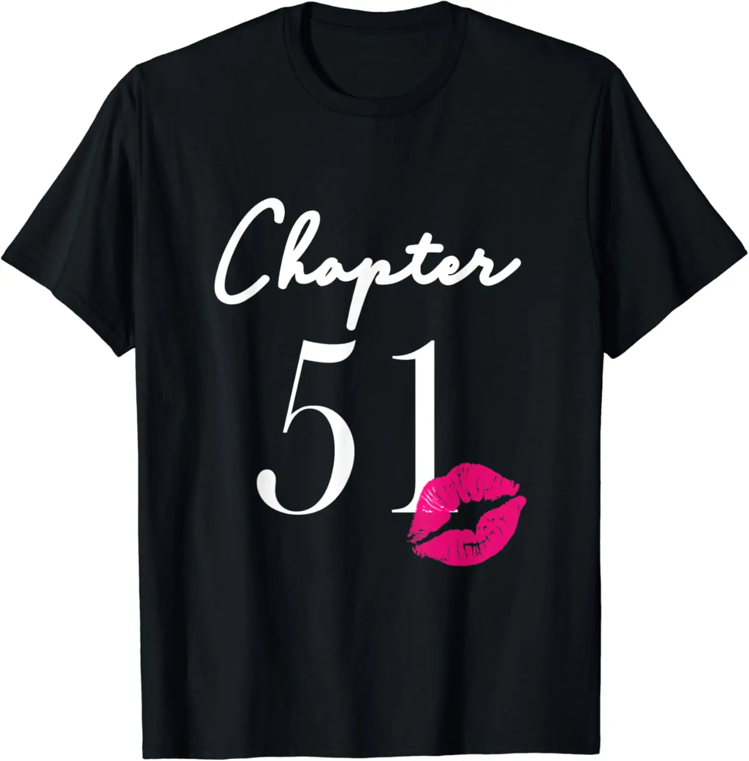 

51st Birthday Women's And Girls T-Shirt