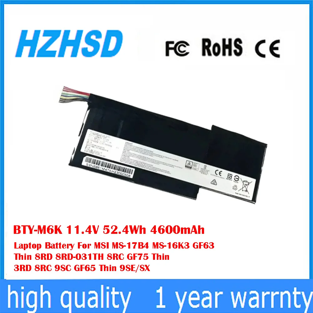 

BTY-M6K 11.4V 52.4Wh 4600mAh Laptop Battery For MSI MS-17B4 MS-16K3 GF63 Thin 8RD 8RD-031TH 8RC GF75 Thin 3RD 8RC 9SC GF65 Thin