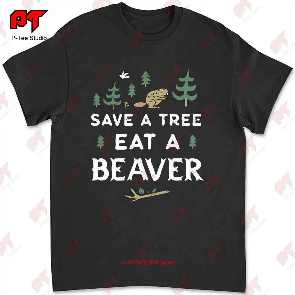 Save A Tree Eat Beaver T Shirt GB4N