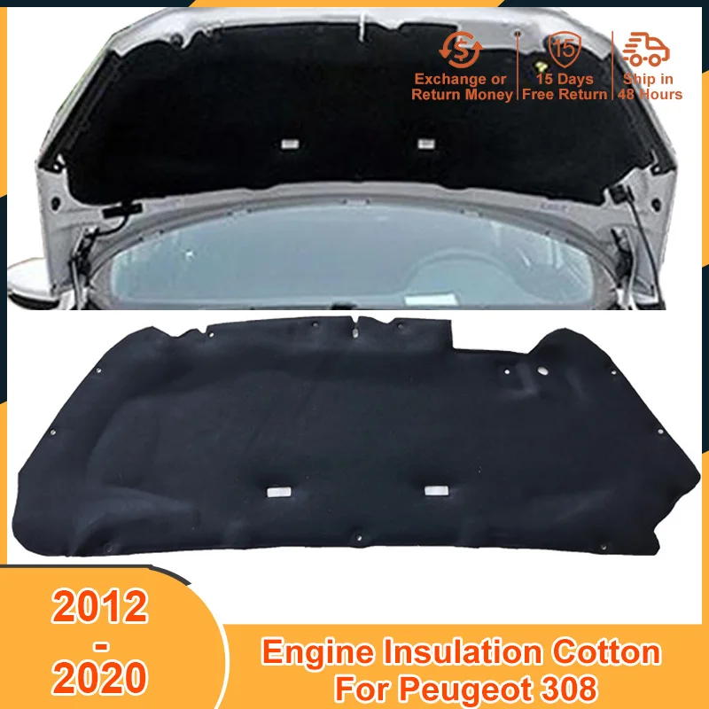 

2012-2020 Insulation Cotton Pad for Peugeot 308 T8 T9 2012 2013 2014 2015 2016 2017 2018 2019 2020 Accessories Heat Sound Mat