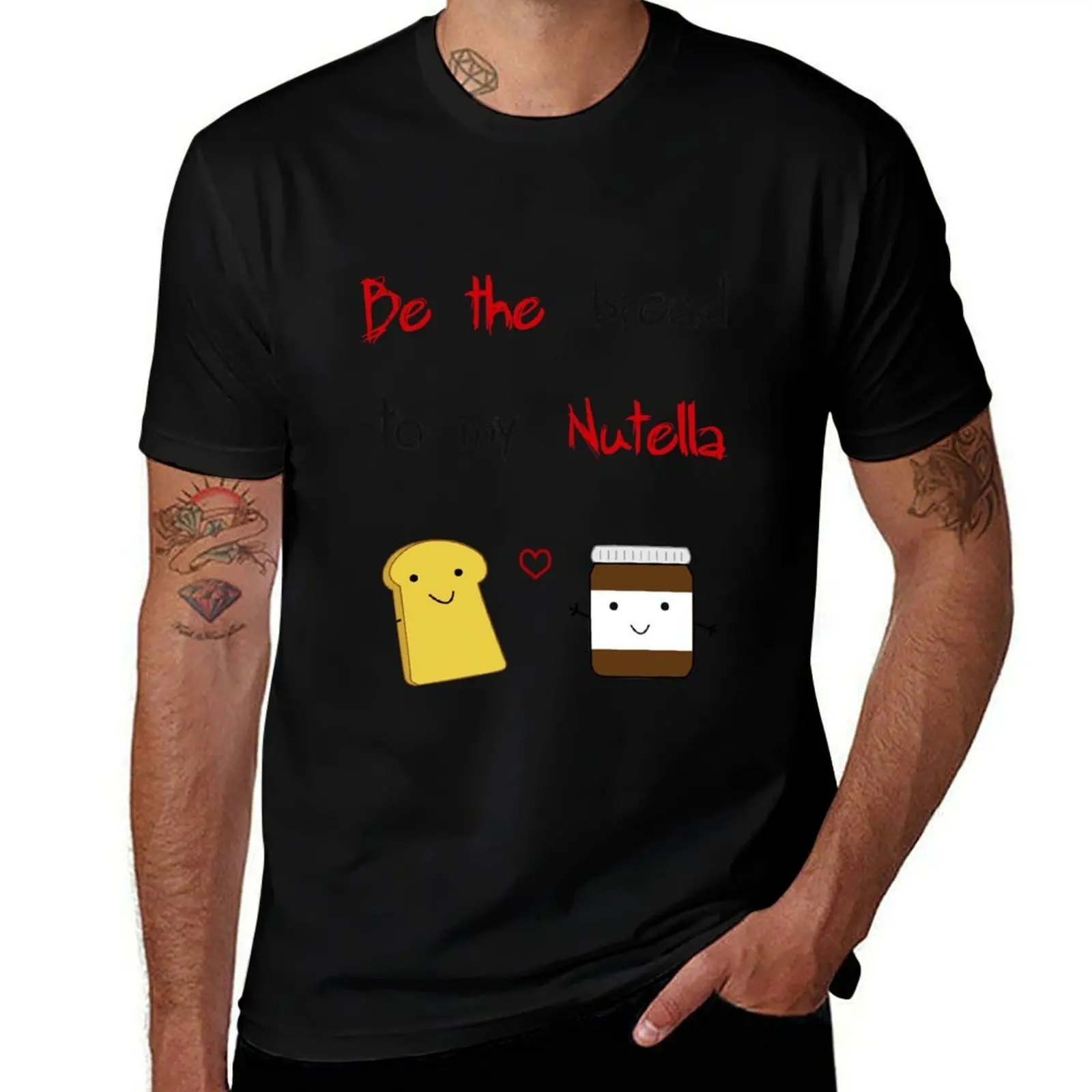 Be the bread to my nutella T-Shirt Casual Simple Design Short Sleeve Shirt T-Shirt