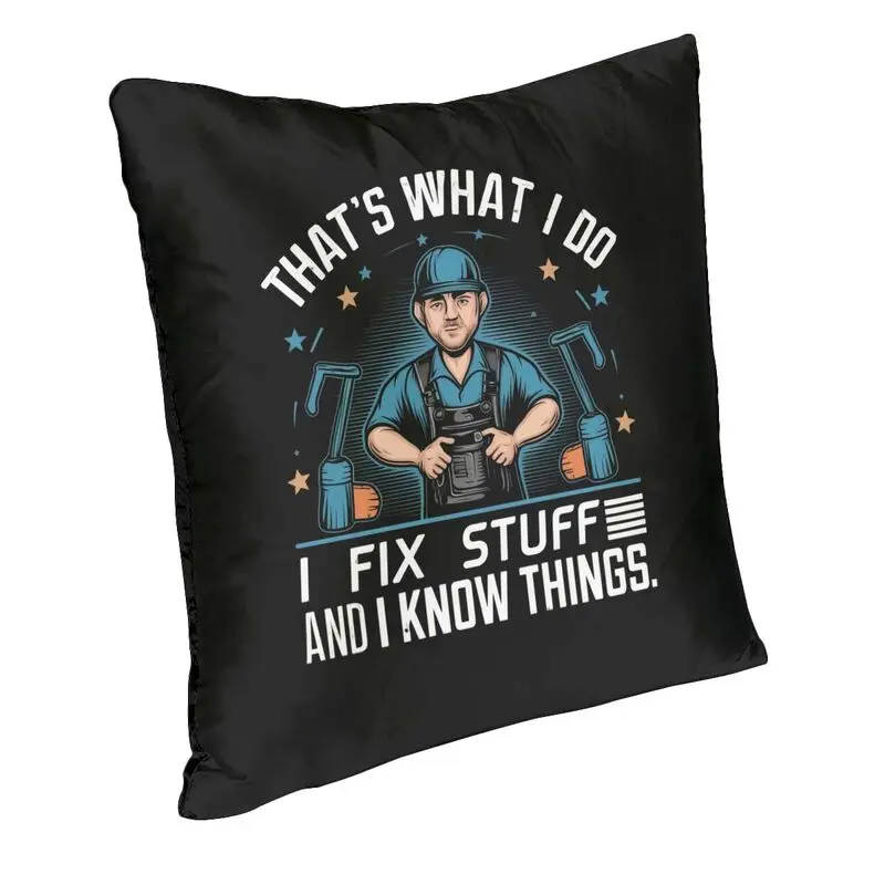 Custom I Fix Stuff Luxury Pillow Cover Bedroom Decoration Mechanic Engineer Gift Sofa Cushion