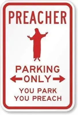 Warning Sign Preacher Parking Only. You Park, You Preach Sign Road Sign Business Sign 8X12 Inches Aluminum Metal Sign