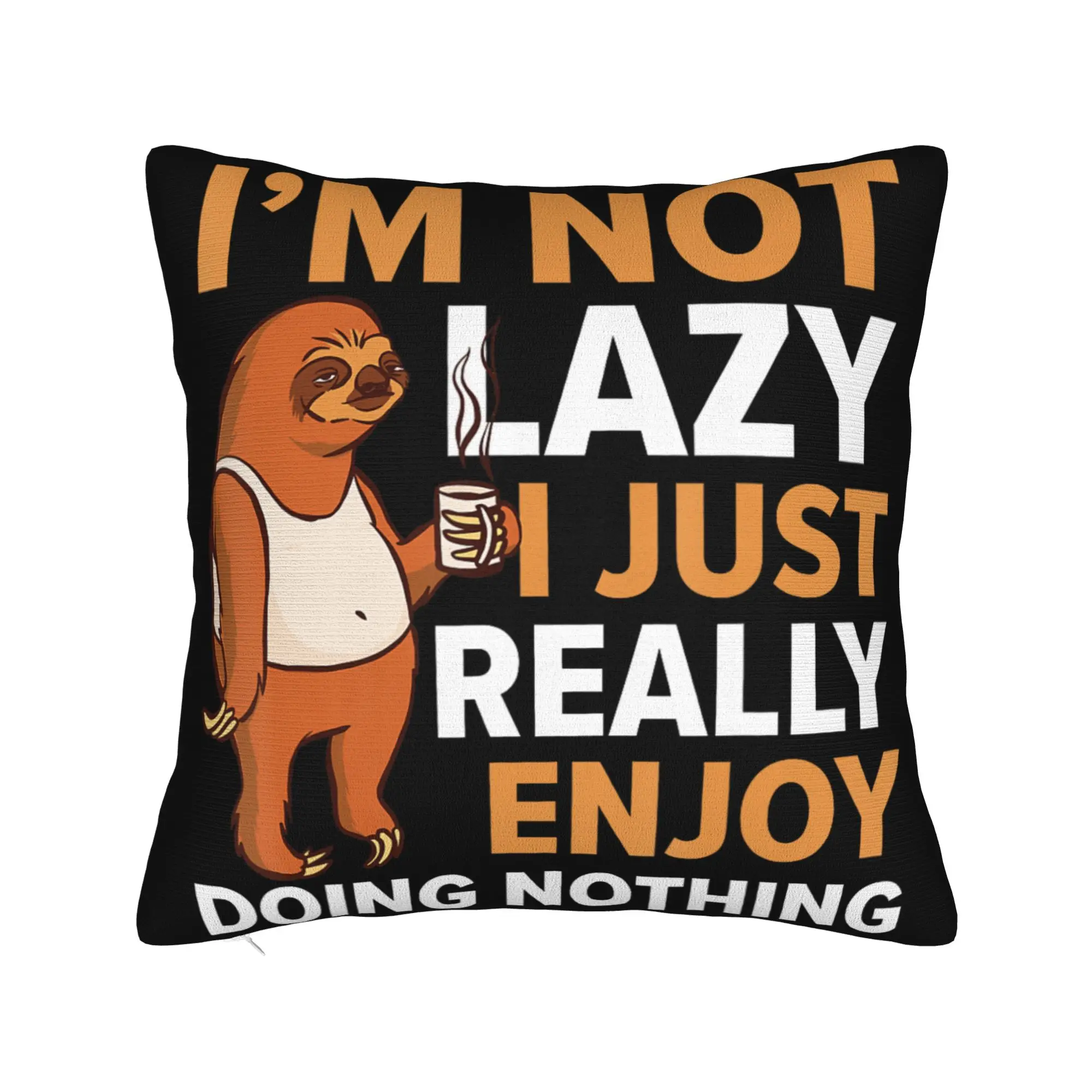 Decorative Pillow Covers I'm Not Lazy I Just Really Enjoy Doing Nothing Merch Home  Throw Pillow Case Cover Zippered Multi-Size