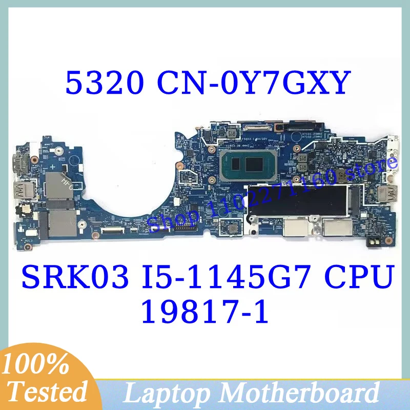 

CN-0Y7GXY 0Y7GXY Y7GXY для DELL 5320 с материнской платой процессора SRK03 I5-1145G7 19817-1, материнская плата для ноутбука, 100% полное тестирование, работает хорошо