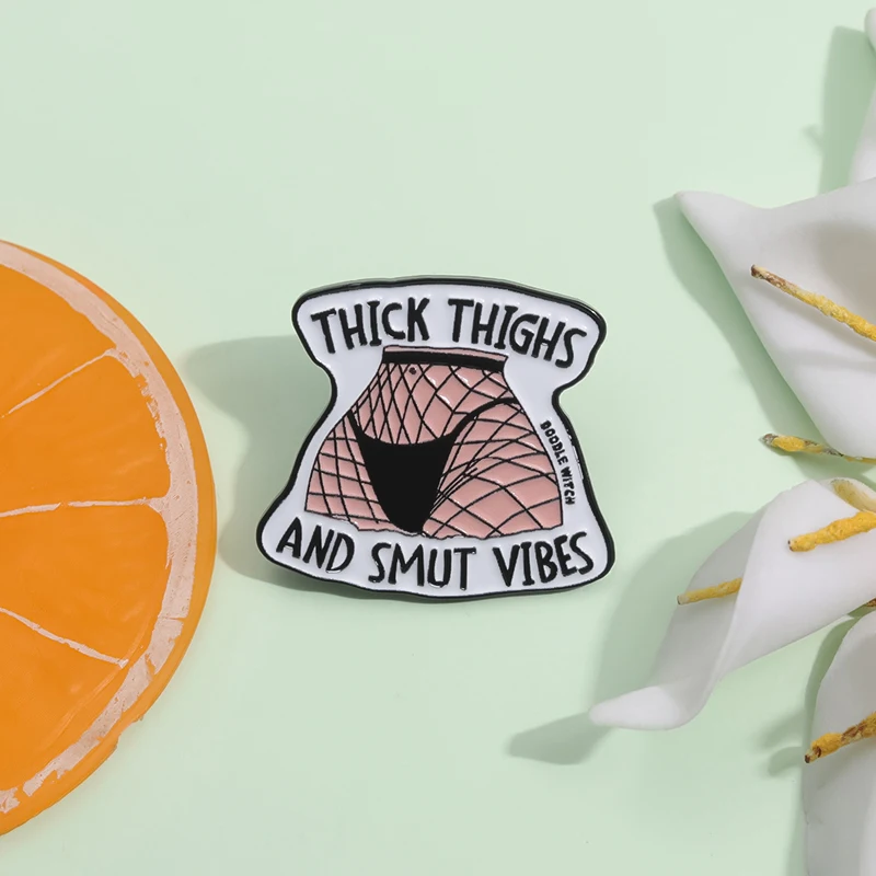 Thick Things And Smut Vibes Enamel Pin Creative Sexy Figure Black Stockings Metal Brooch Lapel Badge Jewelry Gift For Friends