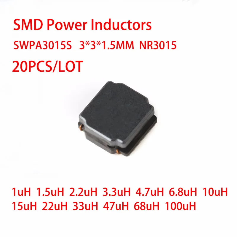 20PCS/LOT SWPA3015S NR3015 1uH 1.5uH 2.2uH 3.3uH 4.7uH 6.8uH 10uH 15uH 22uH 33uH 47uH 68uH 100uH SMD Power Inductors 3*3*1.5mm