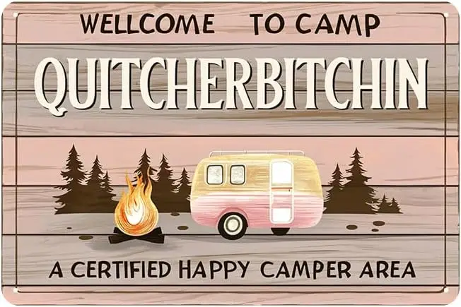 Funny Camp Quitcherbitchin Welcome Sign - Retro Camper Metal Plaque, Certified Happy Camper Area, Sarcastic Camping Decor for RV