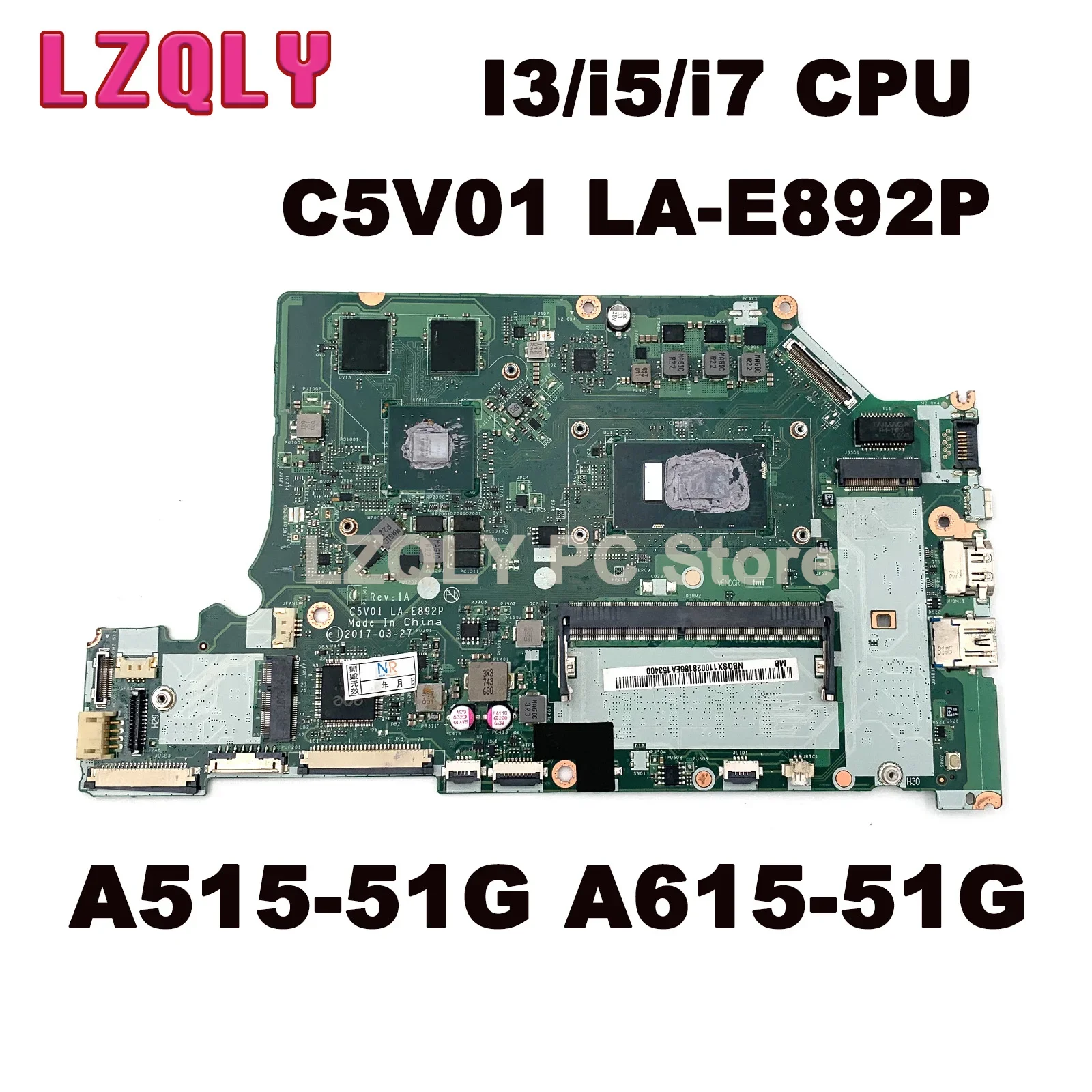 

For ACER Aspire A515-51G A615-51G Laptop Motherboard C5V01 LA-E892P I3/i5/i7 CPU N16S-GTR-S-A2 GPU Mainboard 100% Test OK Used