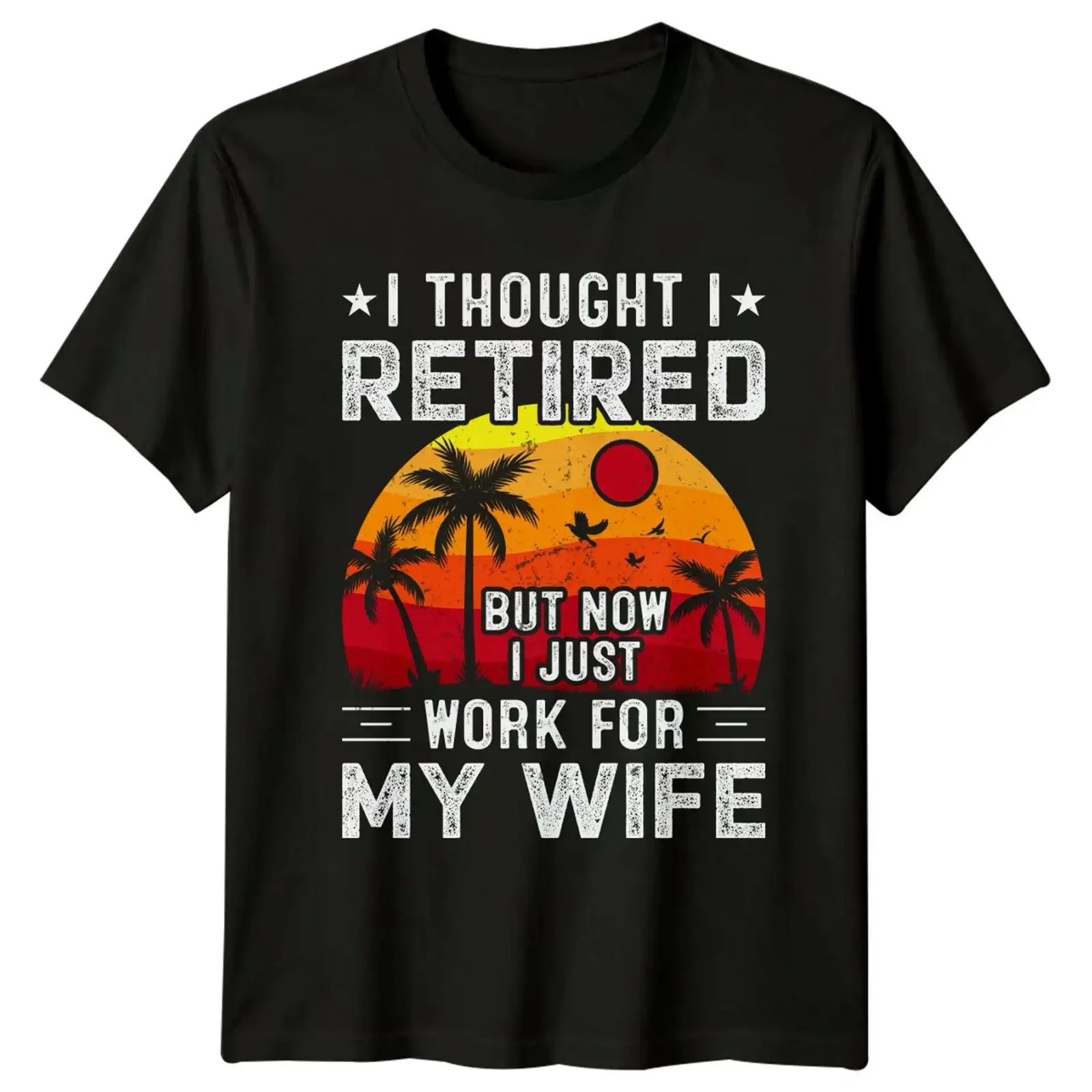 T shirt for retirees but now I work my wife Palme funny job retirement a vintage Washed designer clothes Casual graphic