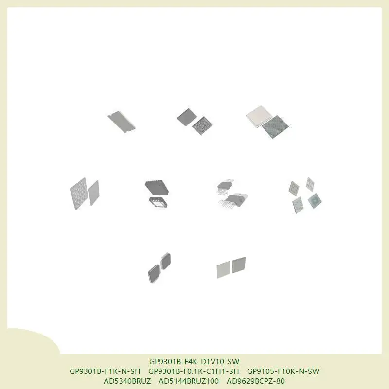 GP9301B-F4K-D1V10-SW GP9301B-F1K-N-SH GP9301B-F0.1K-C1H1-SH GP9105-F10K-N-SW AD5340BRUZ AD5144BRUZ100 AD9629BCPZ-80