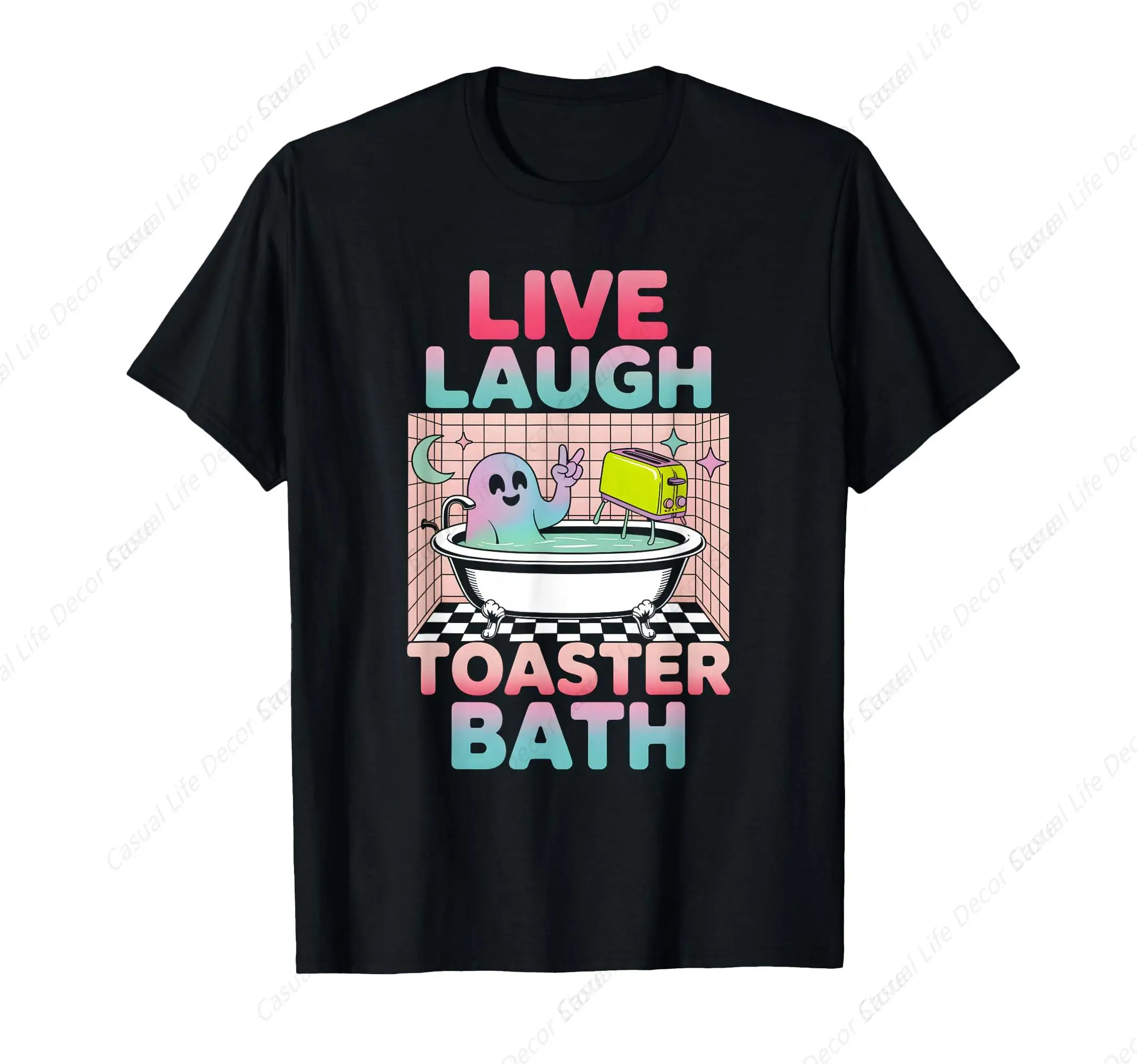 

Funny Live Laugh Toaster Bath Shirt Dark Humor T-Shirt