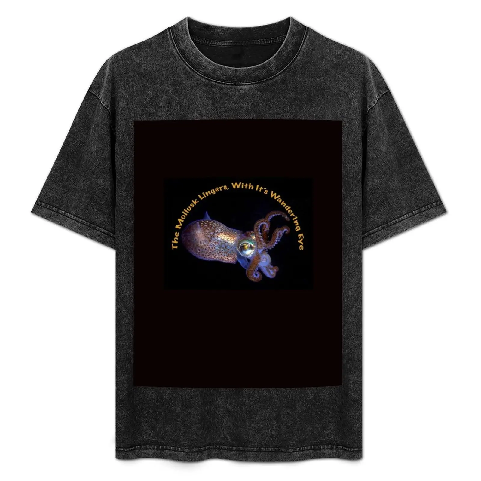 

The Mollusk Lingers With It's Wandering Eye. WEEN T-Shirt anime figures Luxury man T-shirts for men cotton
