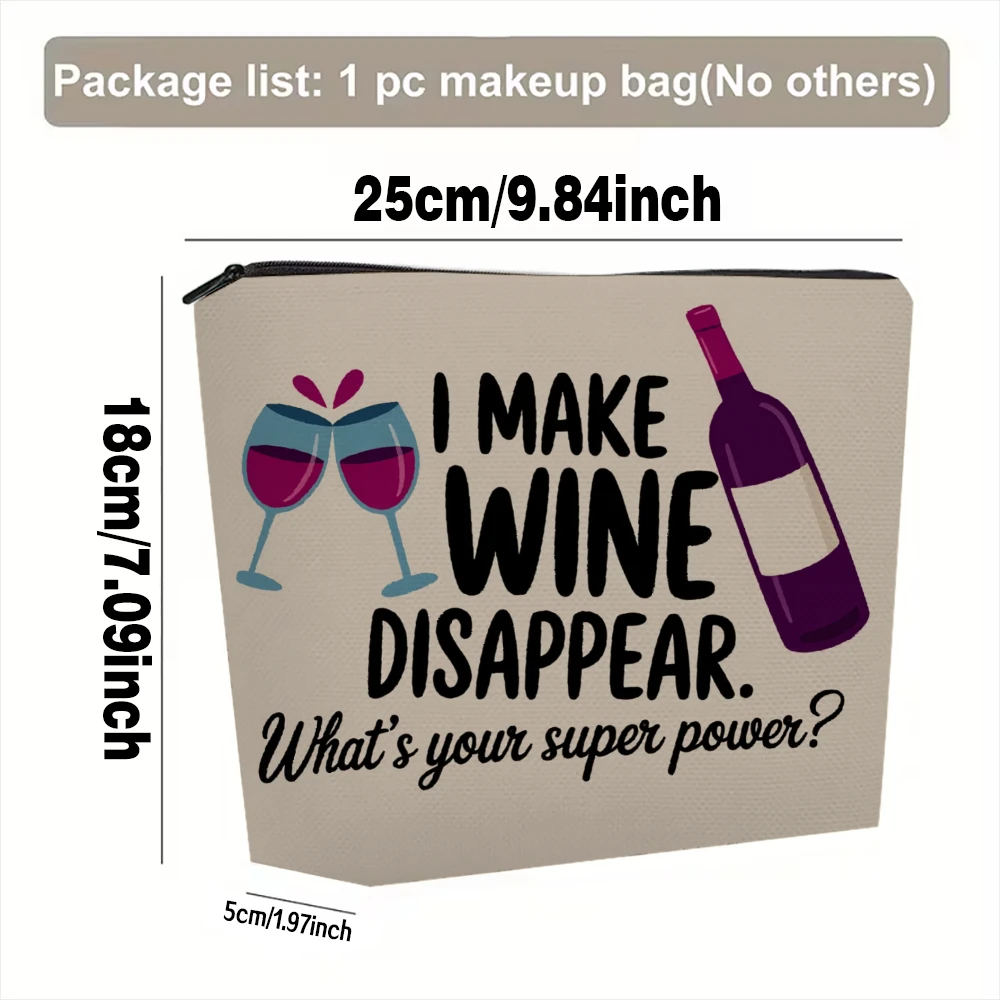 I Make Wine Disappear What's Your Super Power Makeup Bags for Girls Cosmetic Pouch Toiletry Bag Pencil Case Travel Storage