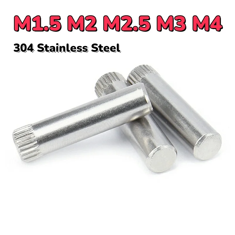 304 Stainless Steel  M1.5 M2 M2.5 M3 M4 Knurled Pin Cylindrical  Shaft Pin Toy Connecting Rod Lock Hinge