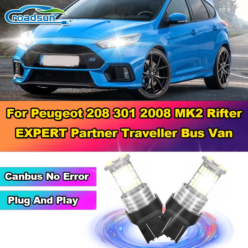 2x Canbus 7443 W21/5W T20 LED Daytime Running Lamps 6000K For Peugeot 208 301 2008 MK2 Rifter EXPERT Partner Traveller Bus Van