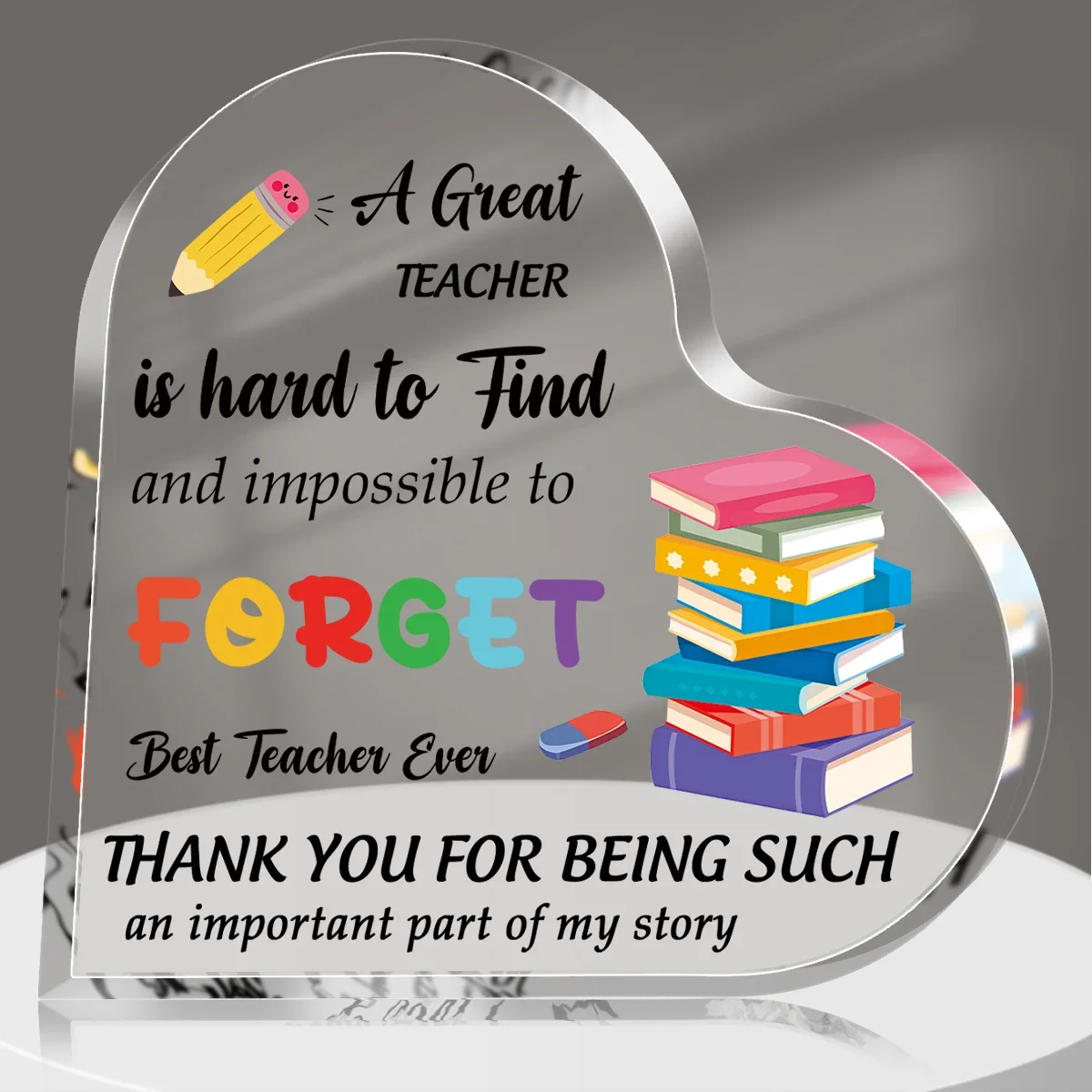 Best Teacher Ever Heart Shaped Acrylic Ornament Teachers Day Gift Tabletop Decor,Heart Acrylic Plaque Teacher Appreciation Gift A Great Teacher Is Hard To Find Desk Decor