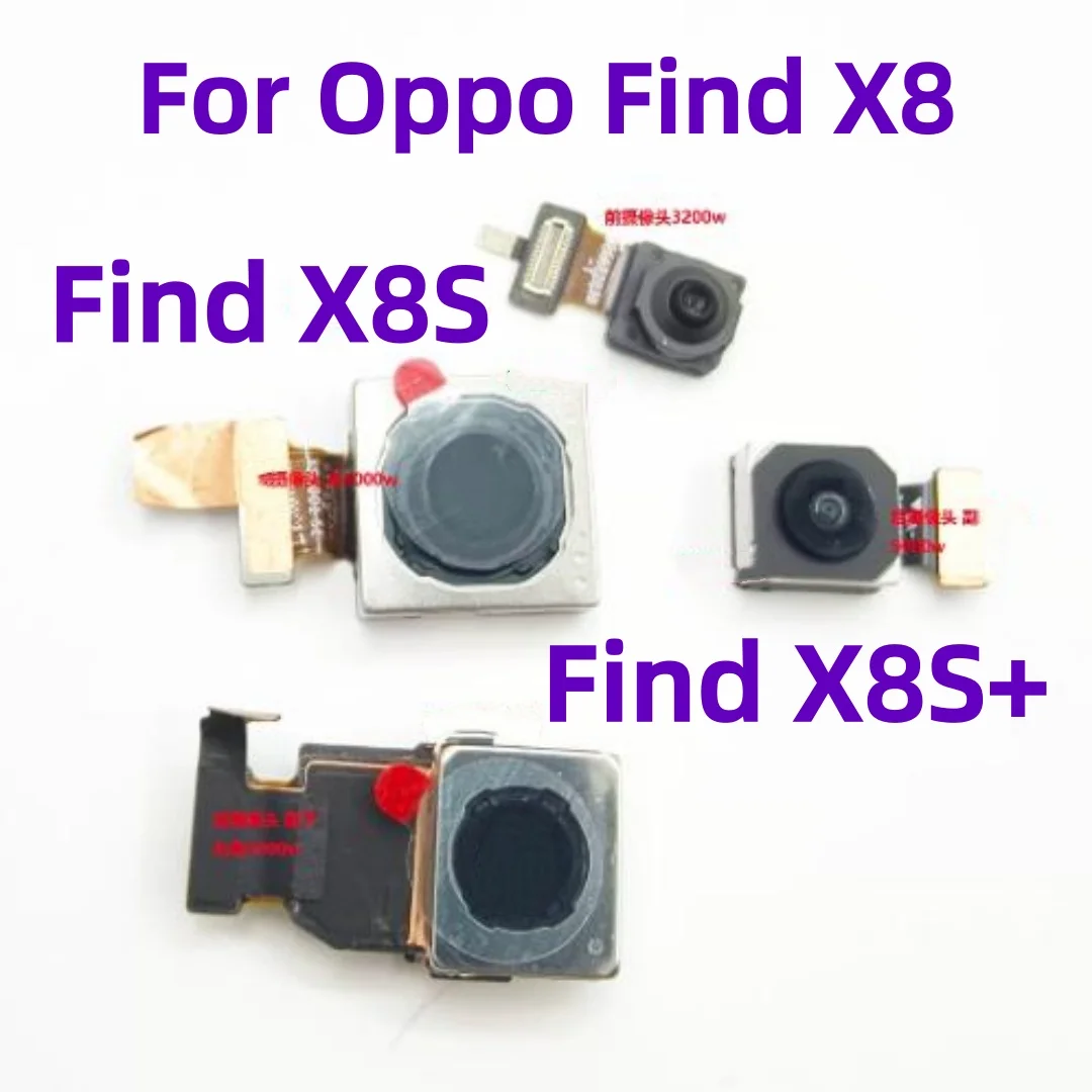 For OPPO Find X8S，Find X8，X8S+ Plus 5G Front Selfie Module Rear Telephoto Periscope Back Main Wide Camera Flex Cable Replacement